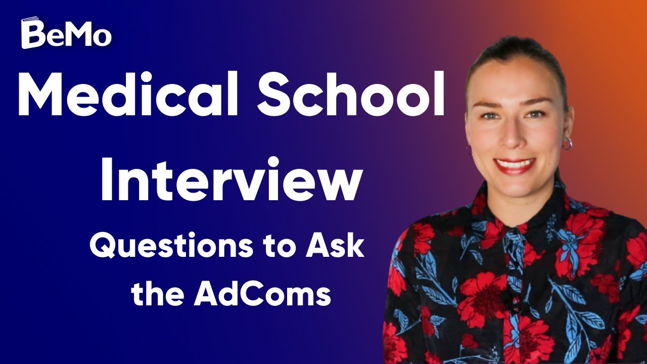 Medical School Interview I Questions to Ask the BeMo Academic