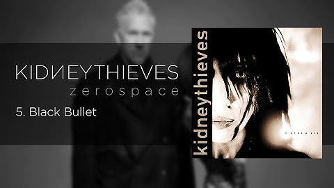 Black Bullet - Kidneythieves