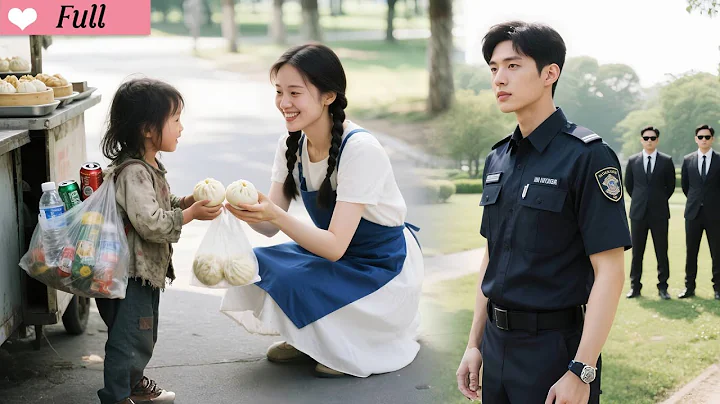 CEO Disguised as Poor Guard to Test Bun Seller Girl, Unexpect Fell for Her Kindness! Love Begins！