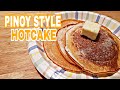 STREET STYLE PINOY HOT CAKE RECIPE