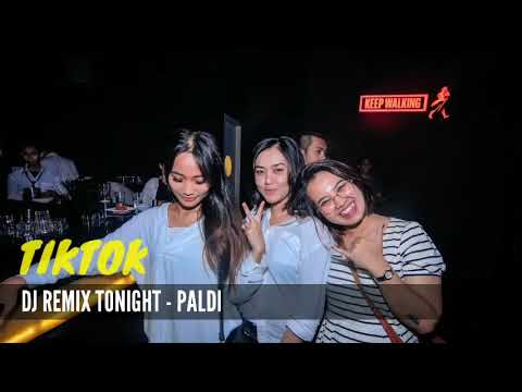 DJ REMIX TONIGHT PALDI | TIKTOK VIRAL | GOYANG PALDI | DJ SLOW