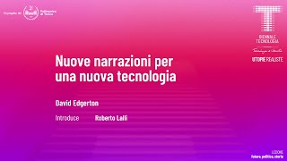 Nuove narrazioni per una nuova tecnologia | David Edgerton | Audio ITA