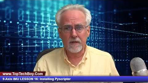 9-Axis IMU LESSON 16: How to Install and Configure Pyscripter