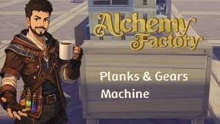 Planks & Gears Automation Build | Alchemy Factory Blueprint Labs Ep. 1