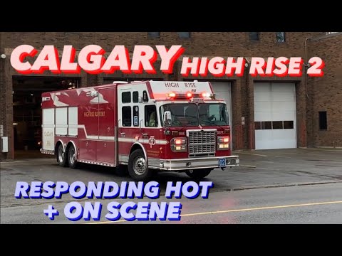 Calgary Fire Department High Rise 2 Responding to Alarms + On scene ...
