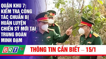 Quân khu 7: Kiểm tra công tác chuẩn bị huấn luyện chiến sỹ mới tại Trung đoàn Minh Đạm | BRT TV