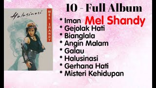 Download Lagu Mel Shandy - Iman - Bianglala - Angin Malam - Galau - Gejolak Hati - Halusinasi - Gerhana Hati MP3 Download Lagu Mel Shandy - Iman - Bianglala - Angin Malam - Galau - Gejolak Hati - Halusinasi - Gerhana Hati MP3