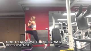 Goblet reverse lunge off riser