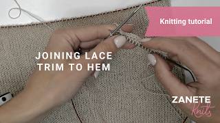 Knitting Tutorial: Joining Lace Trim to Hem