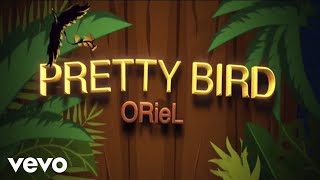 ORiel - Pretty Bird (Official Animated Video)