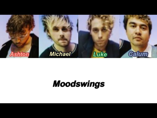5SOS - Moodswings (Color Coded Lyrics) class=