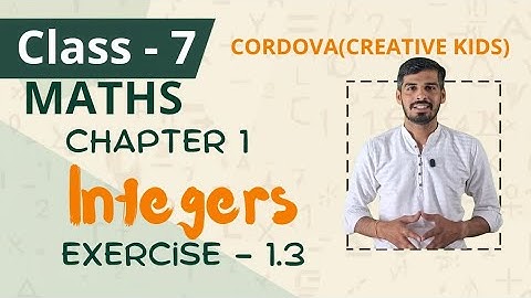 Class 7 Cordova Math | Chapter 1: Integers | Exercise 1.3 | Full Solutions & Explanation