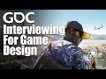 Interviewing For Game Design