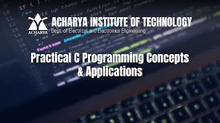 Day 2 | Practical C Programming: Concepts and Applications | Acharya Institute of Technology