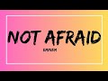 Not Afraid - Eminem ( Lyrics)