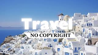No Copyright Travel Music 'A Bloom' || Copyright Free Travel Sound || Free Music