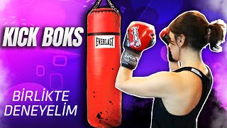 KICK BOKS NASIL YAPILIR? | BİRLİKTE DENEYELİM #1