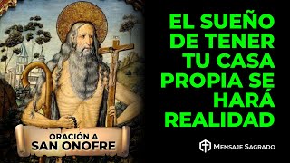 🏡Oración a San Onofre🙏Patrón de quienes sueñan con tener la casa propia💫