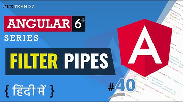 Filter Pipes in Angular 6+   |  Angular Pipe  |  Angular 6 Tutorial in Hindi (2019) [#40]