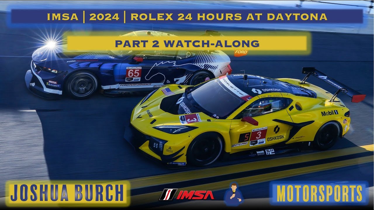 🔴 IMSA 2024 Rolex24 Daytona 24 Hours Part 2 WatchAlong YouTube