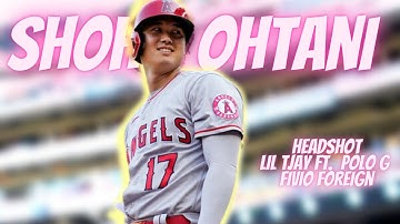 SHOHEI OHTANI MIX & HIGHLIGHTS | HEADSHOT - Lil Tjay Ft. Polo G, Fivio Foreign