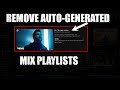 Remove Auto-Generated YouTube Mixes Forever π΅