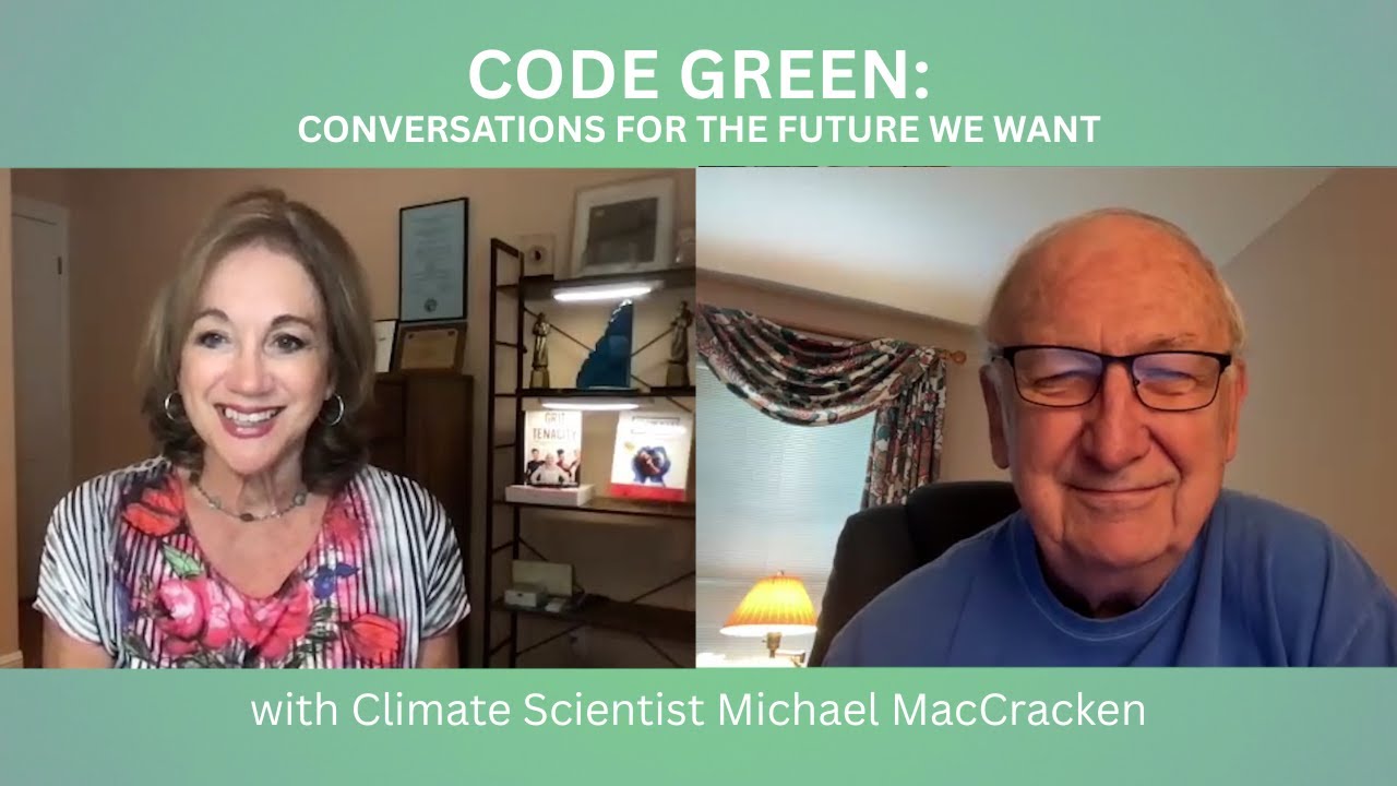 Top Climate Scientist Warns U.S. Falling Behind China & Europe | Michael MacCracken on CODE GREEN