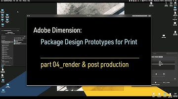 Package Design Prototypes using Dimension part 04: render & post
