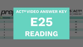 E25 - ACT Reading - PrepSharp Video Answer Key