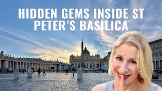 Explore St. Peter's Basilica: 5 Hidden Gems Inside The Vatican's Crown Jewel | Romewise