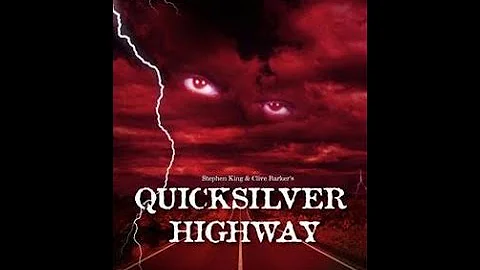 STEPHEN KING'S "QUICKSILVER HIGHWAY"- PREMIERE FUL...