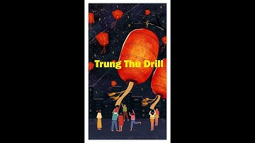 Trung Thu Nhung Drill