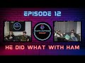 He did what with ham  whats happenin podcast ep12