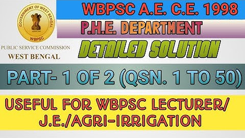 WBPSC A.E. CIVIL 1998 II P.H.E. DEPARTMENT II DETAILS SOLUTION II PART 1 OF 2 (QSN NO. 1 TO 50)