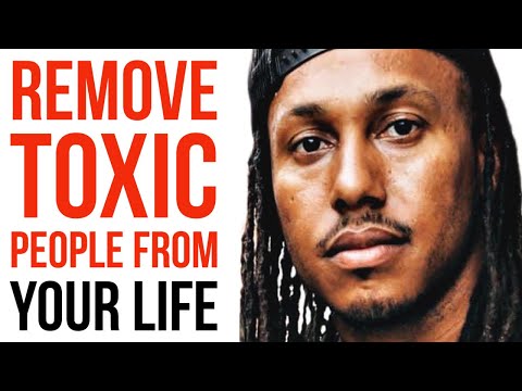 REMOVE TOXIC PEOPLE FROM YOUR LIFE | TRENT SHELTON | MOTIVATIONAL VIDEO