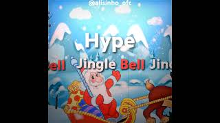 Jingle bell hype - EDIT