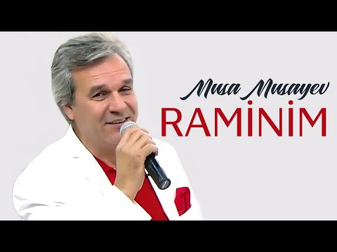 Musa Musayev – Raminim