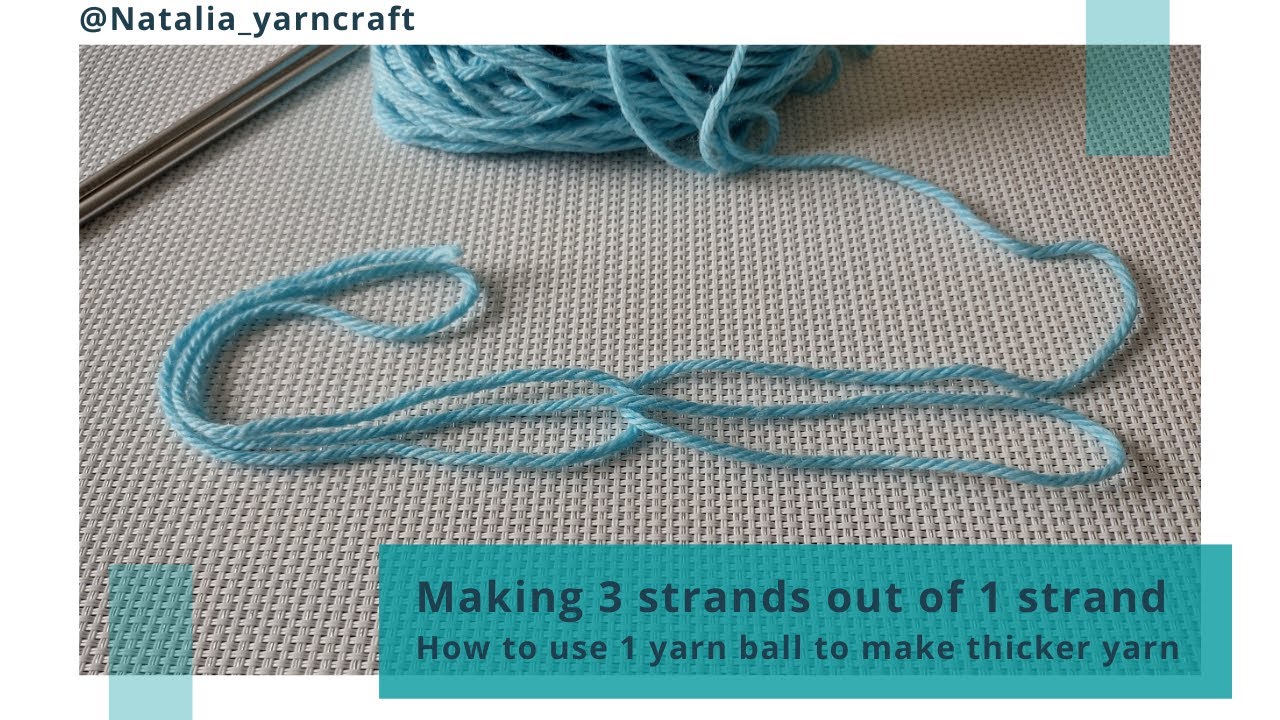 How to make 3 strands of yarn out of 1 yarn ball