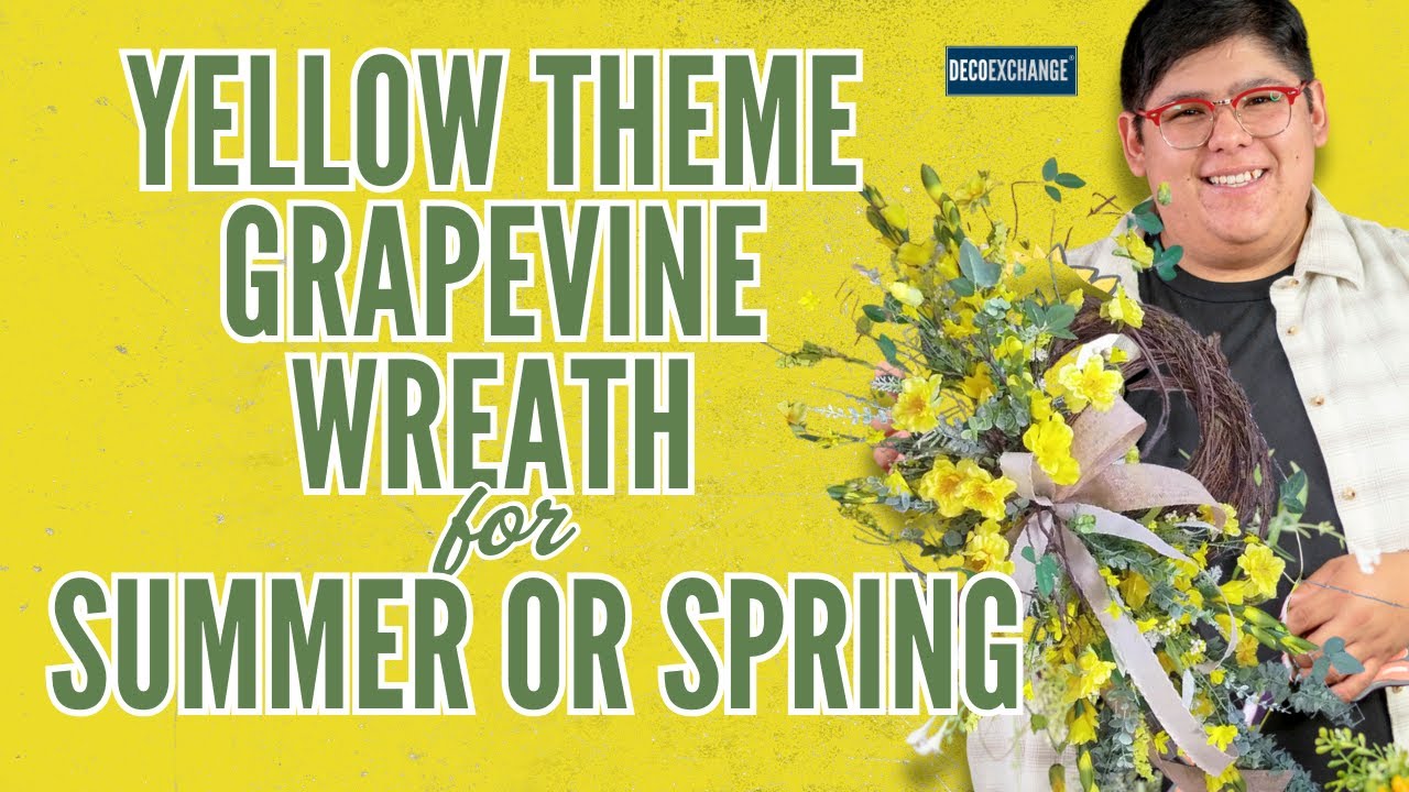 Yellow Theme Grapevine Wreath for Summer or Spring | DecoExchange Live Replay
