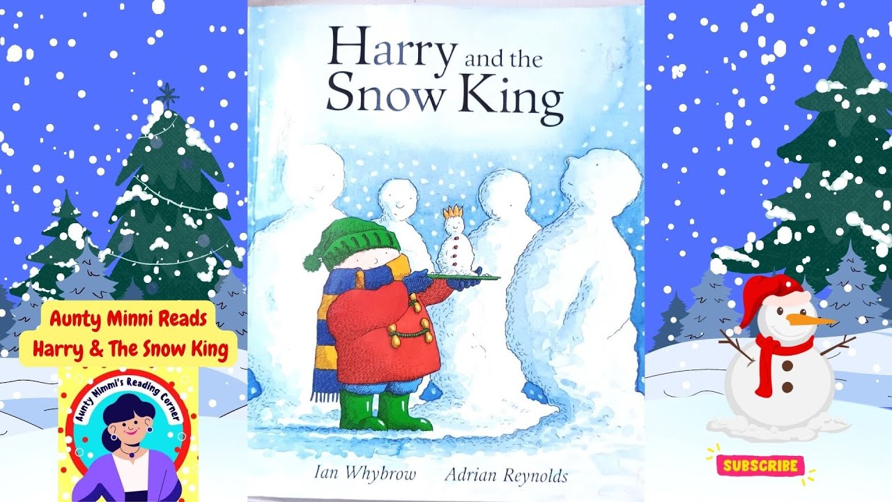 Harry And The Snow King, Read by Aunty Mimmi )Festive Storytime Read