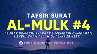 Tafsir Surat Al Mulk Bagian 4 - Ustadz Fakhruddin Abdurrahman, Lc., M.Pd. - Ceramah Agama