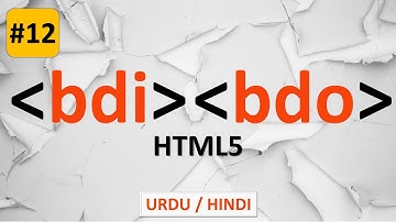 #12 | bdi & bdo tag | IN HTML5 | WEB DEVELOPMENT | URDU/HINDI