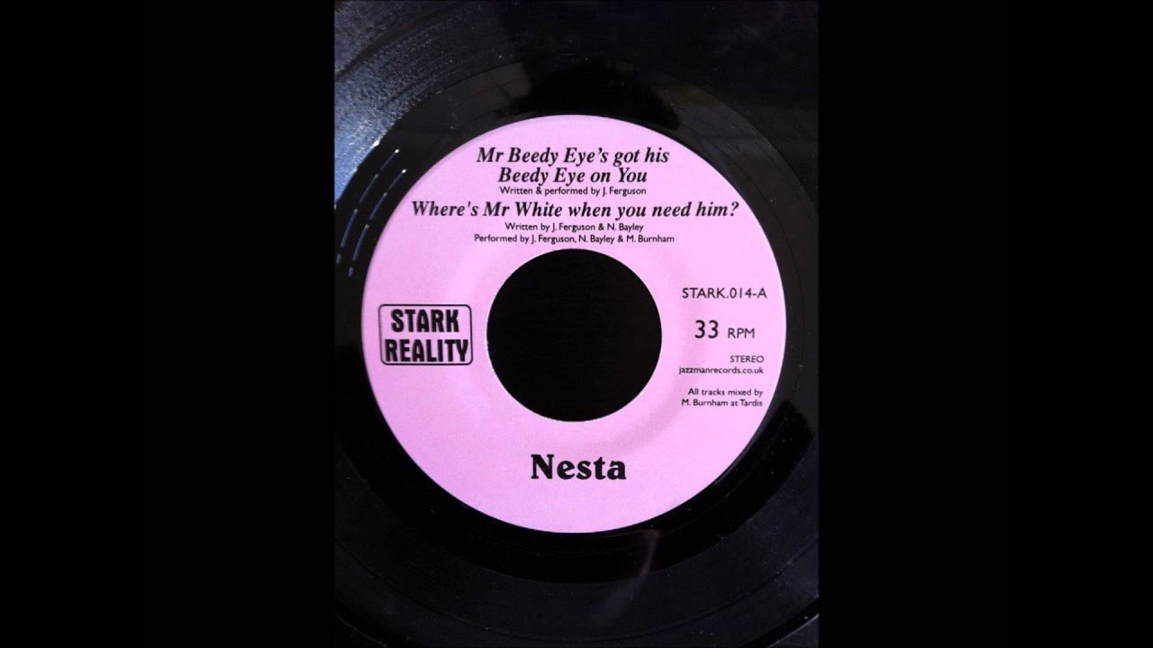 Watch Nesta - Where's Mr White When You Need Him? on YouTube Watch Nesta - Where's Mr White When You Need Him? on YouTube