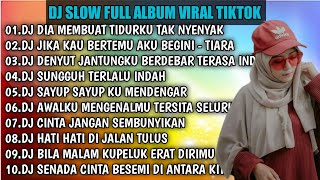 DJ DIA MEMBUAT TIDURKU TAK NYENYAK REMIX FULL ALBUM VIRAL TIKTOK SLOW BASS