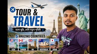 Tour & Travel Vlog | 5 Amazing Countries to Visit (USA, Canada, UK, Australia, Japan) 🌍✈️