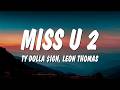 Ty Dolla Ign Leon Thomas Miss U 2 Lyrics mp3