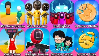 456 Survival New Game,K-Games Challenge,Redlight Survivor: Dead Island,Survival Escape Quit Together