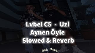 Lvbel C5 - Uzi Aynen Öyle  (𝐒𝐥𝐨𝐰𝐞𝐝 & 𝐑𝐞𝐯𝐞𝐫𝐛) Resimi