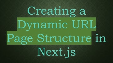 Creating a Dynamic URL Page Structure in Next.js