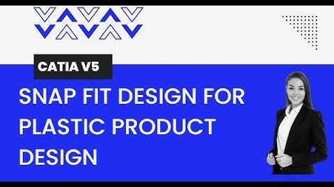 Snap fit design | Automotive Plastic Trim